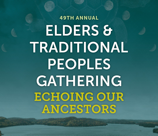 A green poster with silhouetted shoreline in the background bottom of the image and phases of the moon across the top. Text reads: 49th Annual Elders & Traditional Peoples Gathering Echoing Our Ancestors